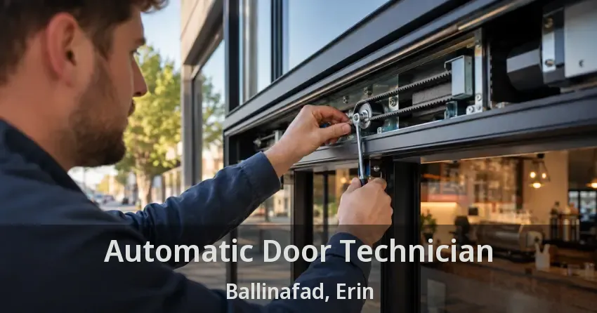 Automatic Door Technician Ballinafad, Erin - ON