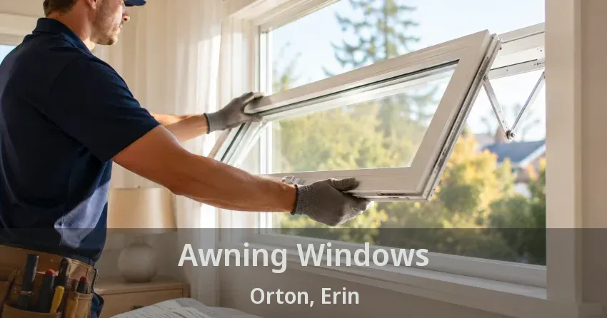 Awning Windows Orton, Erin - ON