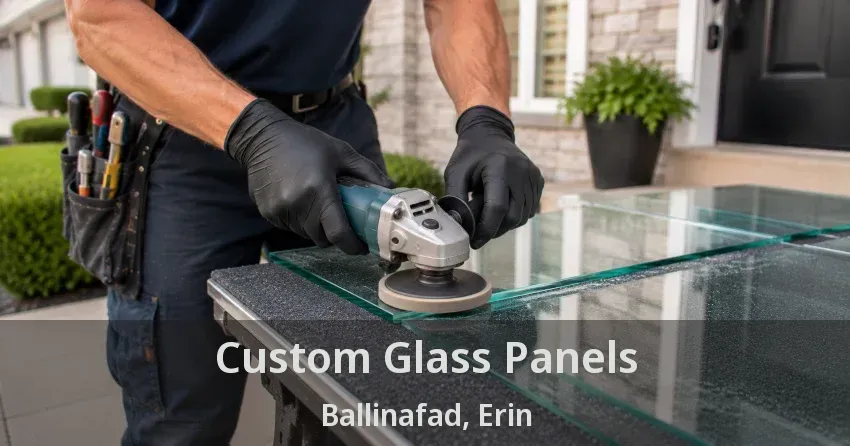 Custom Glass Panels Ballinafad, Erin - ON