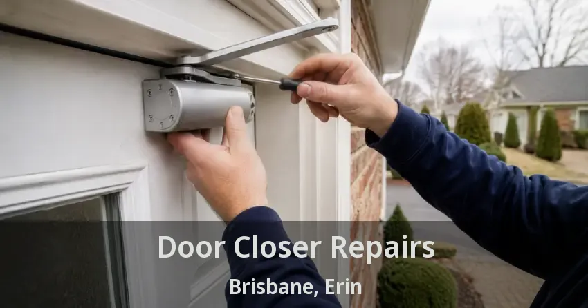 Door Closer Repairs Brisbane, Erin - ON
