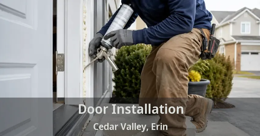 Door Installation Cedar Valley, Erin - ON