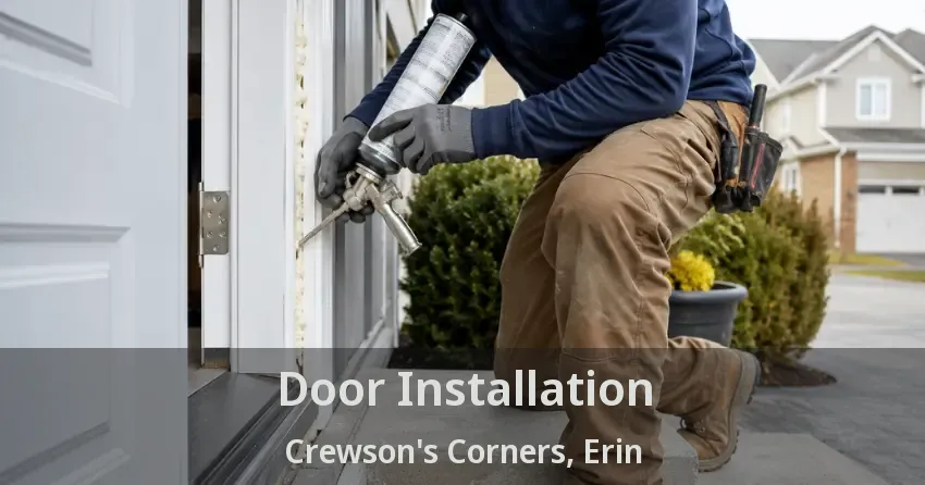 Door Installation Crewson's Corners, Erin - ON