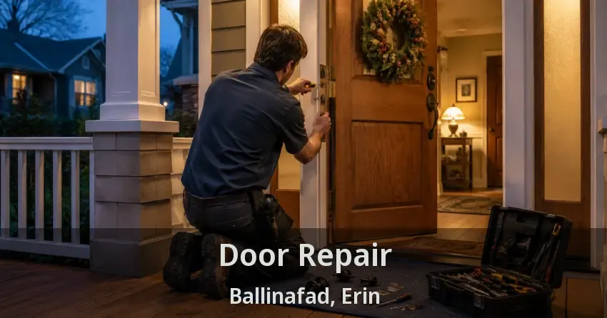 Door Repair Ballinafad, Erin - ON
