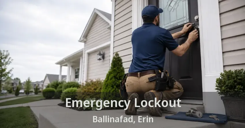 Emergency Lockout Ballinafad, Erin - ON