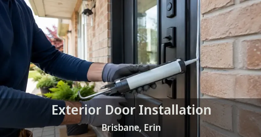 Exterior Door Installation Brisbane, Erin - ON