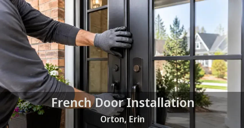 French Door Installation Orton, Erin - ON