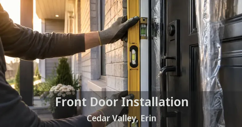 Front Door Installation Cedar Valley, Erin - ON