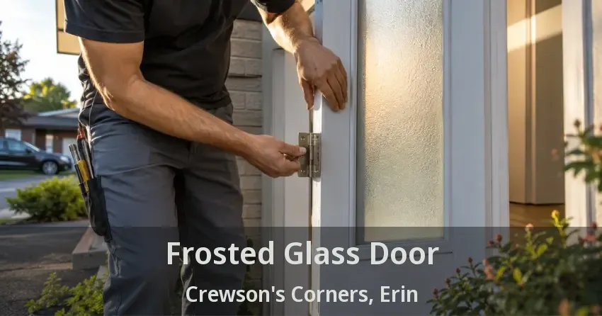 Frosted Glass Door Crewson's Corners, Erin - ON