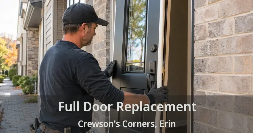 Full Door Replacement Crewson's Corners, Erin - ON
