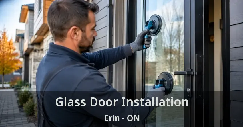 Glass Door Installation Erin - ON