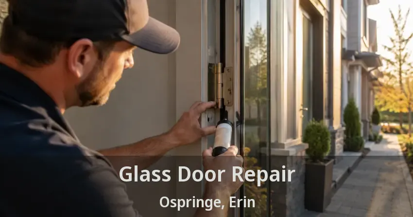 Glass Door Repair Ospringe, Erin - ON