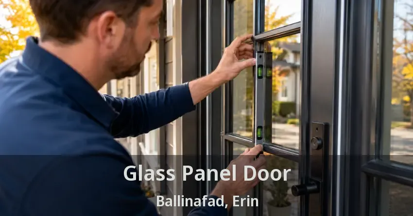 Glass Panel Door Ballinafad, Erin - ON