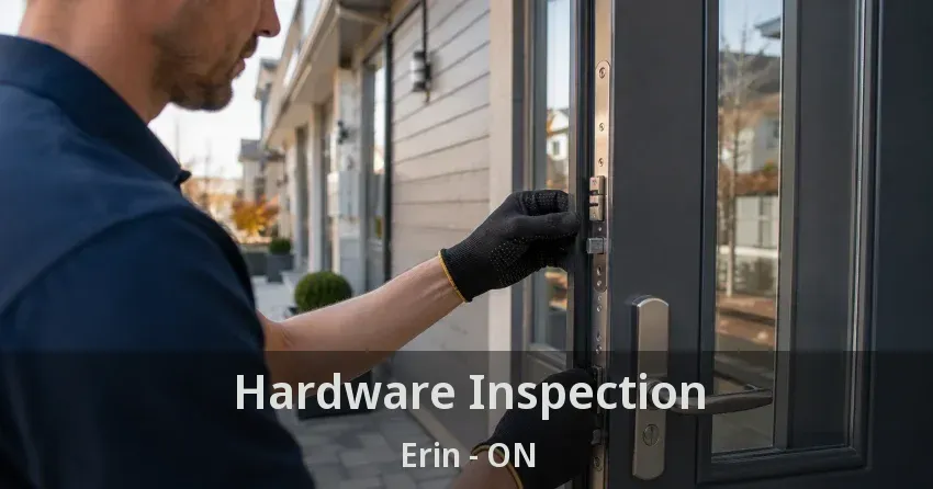 Hardware Inspection Erin - ON
