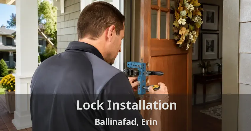 Lock Installation Ballinafad, Erin - ON