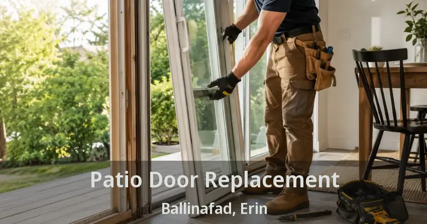 Patio Door Replacement Ballinafad, Erin - ON