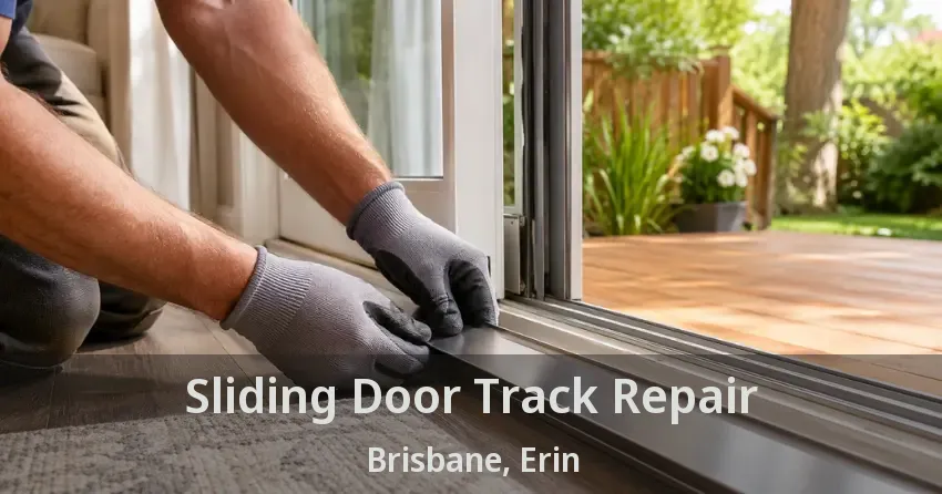 Sliding Door Track Repair Brisbane, Erin - ON