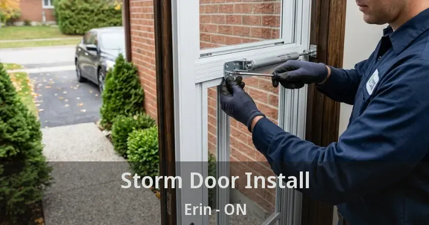 Storm Door Install Erin - ON