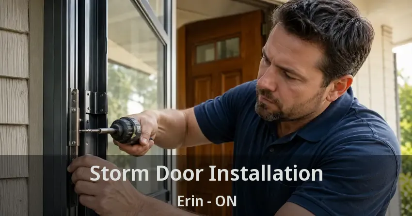 Storm Door Installation Erin - ON
