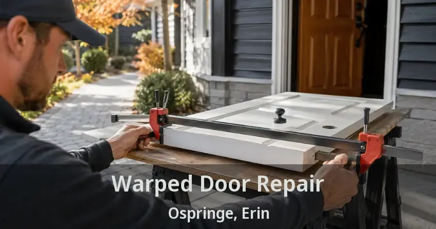 Warped Door Repair Ospringe, Erin - ON
