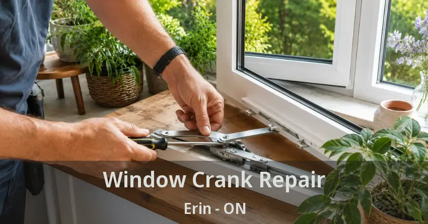 Window Crank Repair Erin - ON